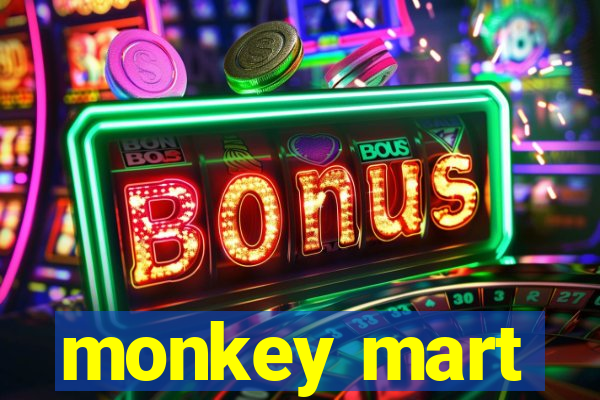 monkey mart